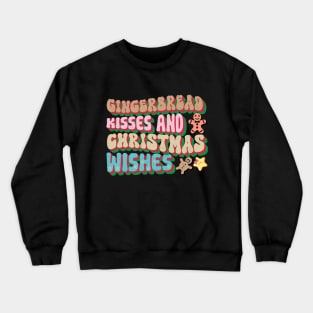 Gingerbread Kisses and Christmas Wishes Retro Christmas Crewneck Sweatshirt